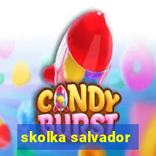 skolka salvador